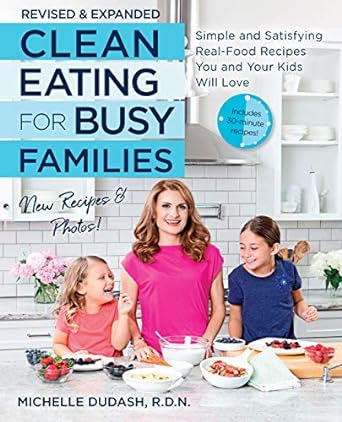 Clean Eating for Busy Families