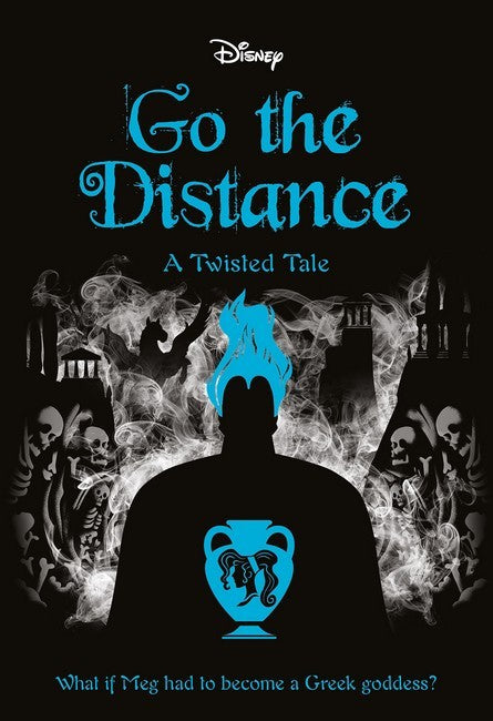 Go the Distance (Disney: A Twisted Tale #11)
