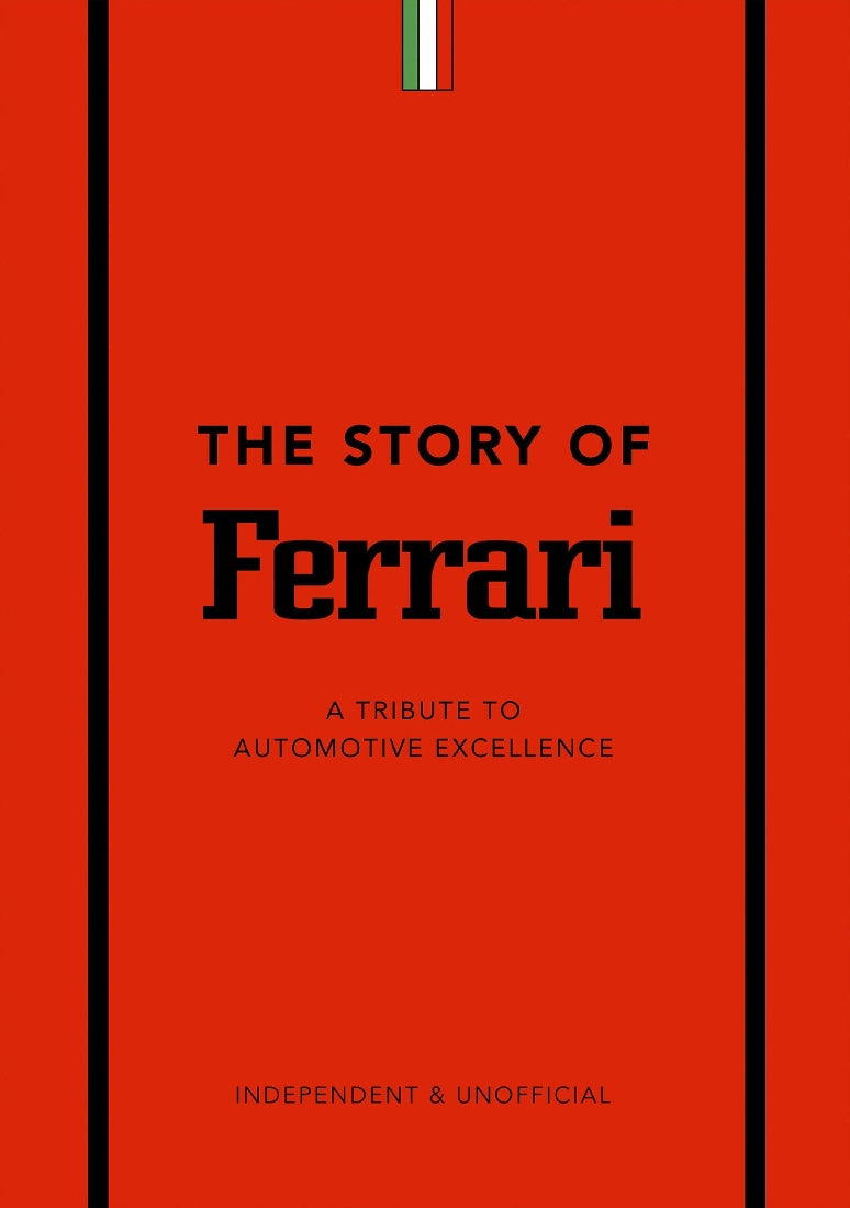 The Story of Ferrari: A Tribute to Automotive Excellence