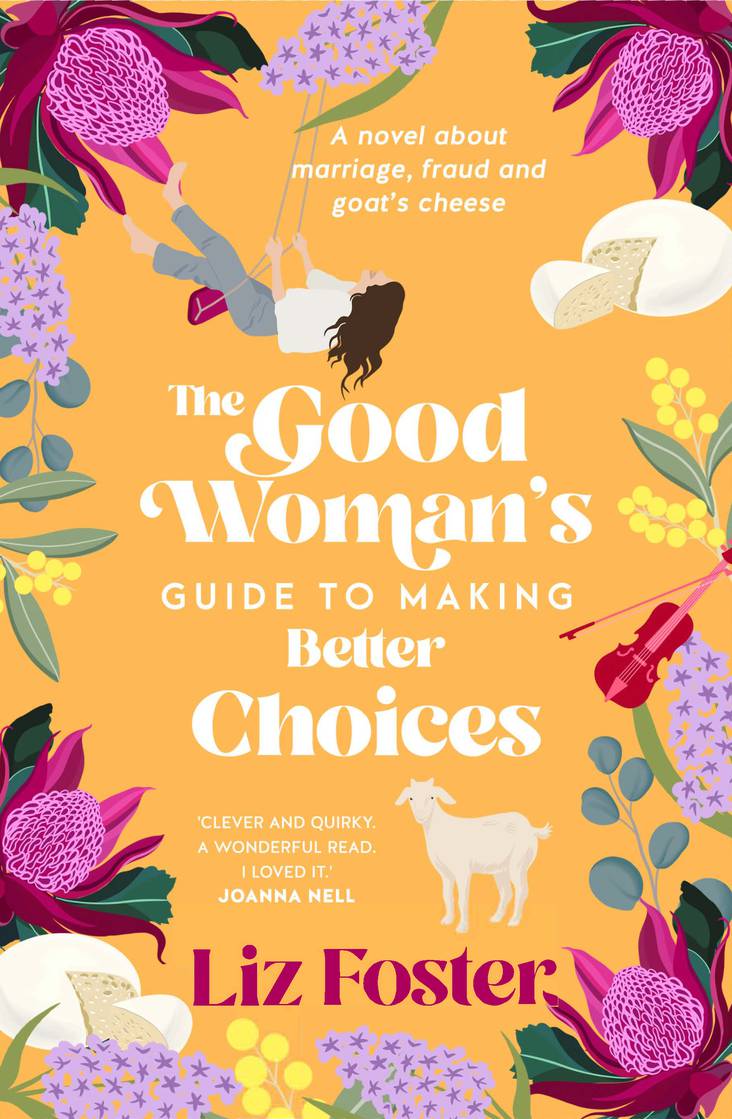 The Good Woman's Guide to Making Better Choices - Liz Foster