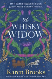 The Whisky Widow by Karen Brooks