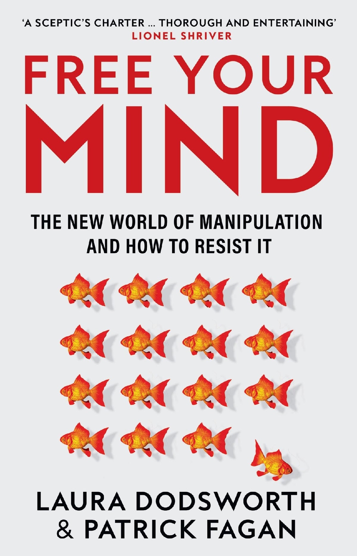 Free Your Mind - the new world of manipulation and how to resist it ...