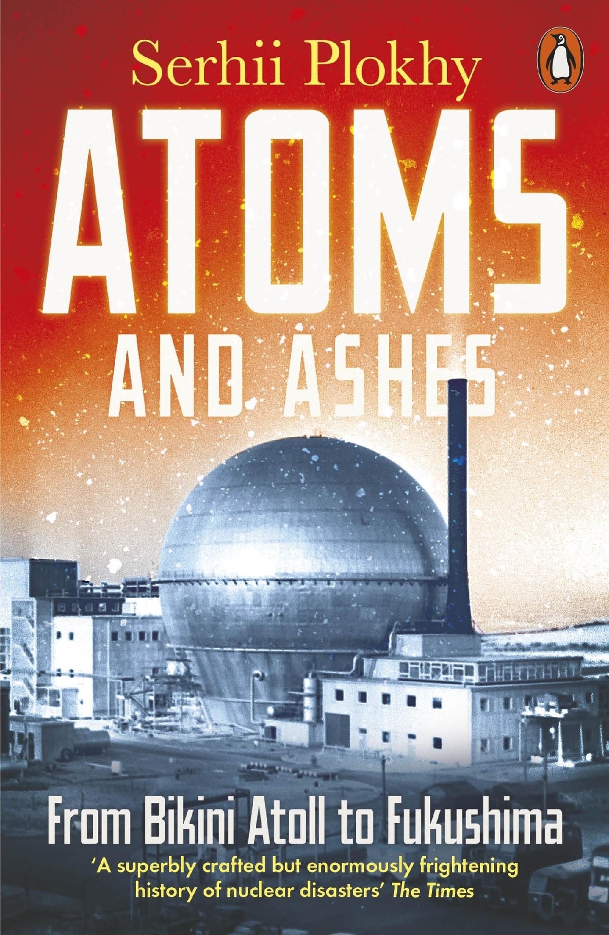 Atoms and Ashes: From Bkini Atoll to Fukushima