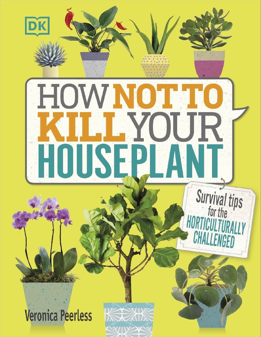 How Not to Kill Your Houseplant