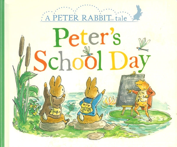 A Peter Rabbit Tale: Peter's School Day