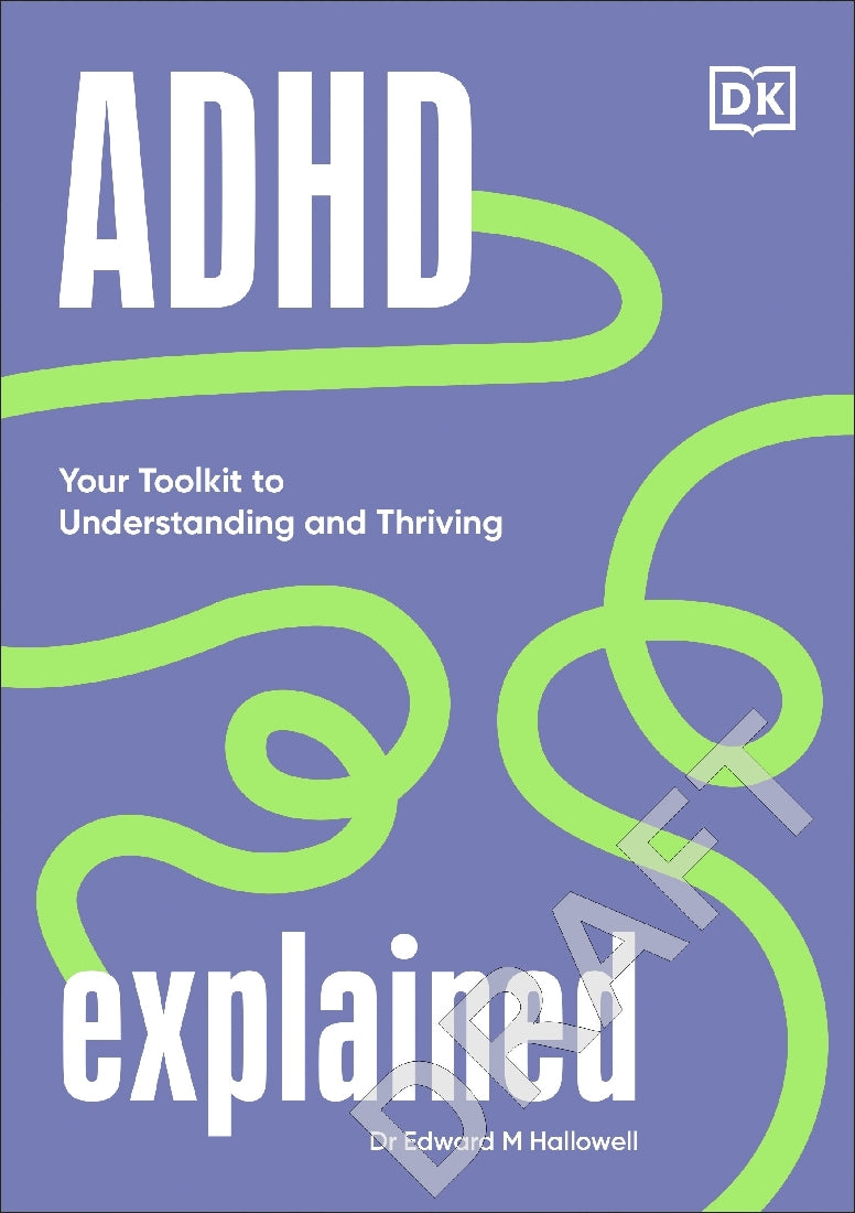 ADHD Explained: Your Toolkit to Understanding and Thriving