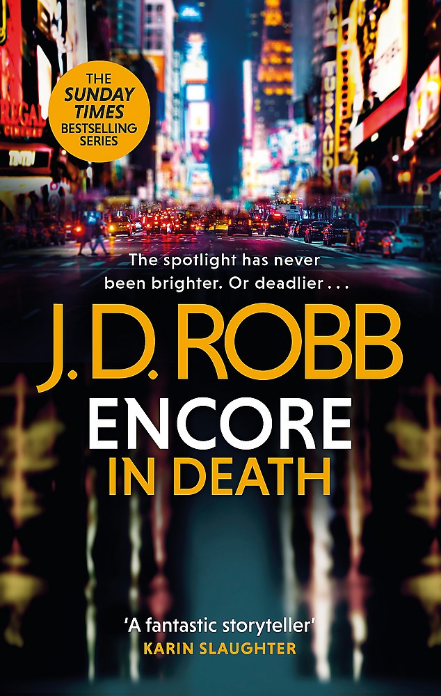 Encore in Death: An Eve Dallas thriller: (In Death #56)