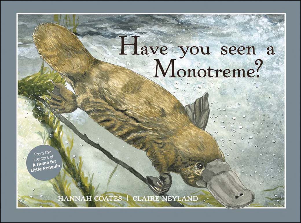Have You Seen a Monotreme?