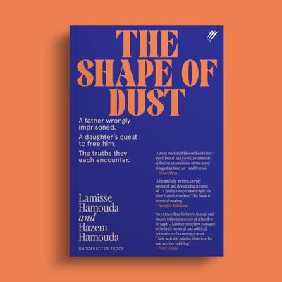 The Shape of Dust: A father wrongly imprisoned. A daughter's quest to free him