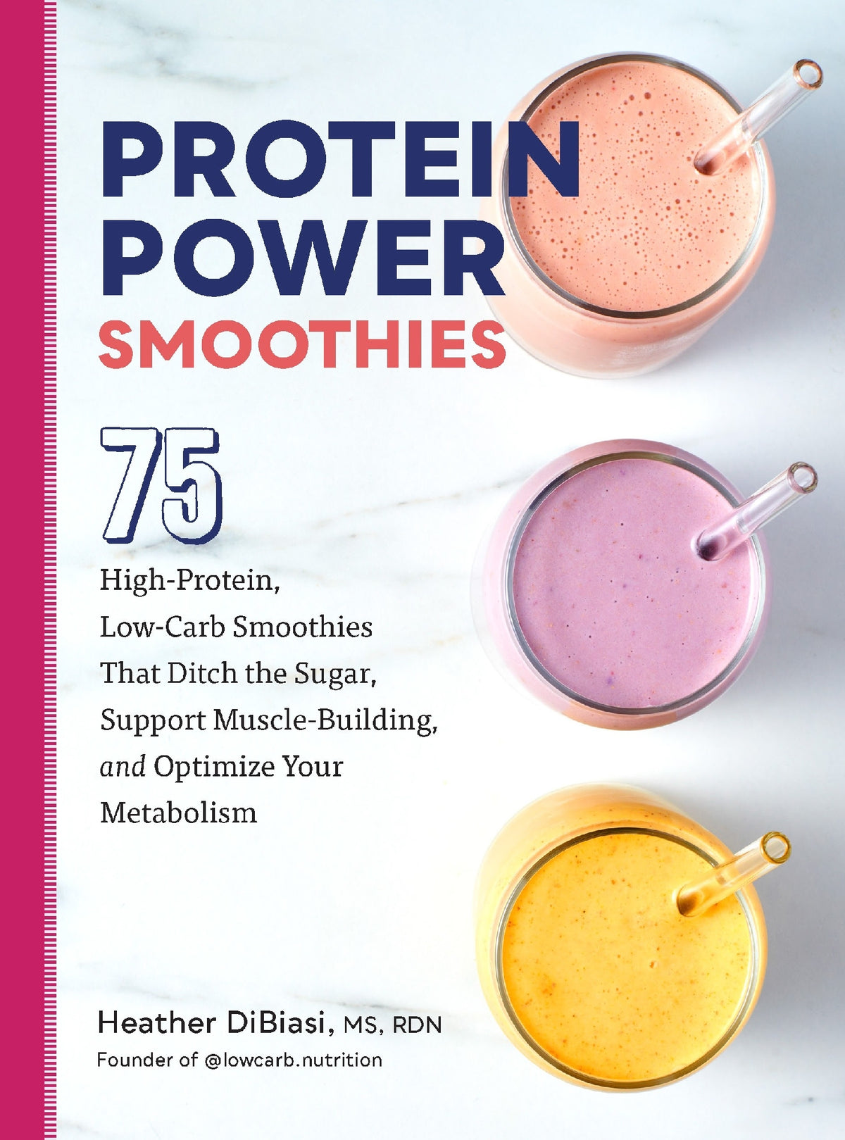 Protein Power Smoothies 75 High-Protein, Low-Carb Smoothies