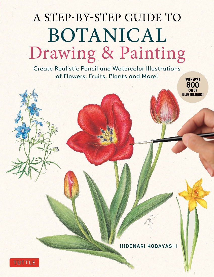 A Step-by-Step Guide to Botanical Drawing & Painting