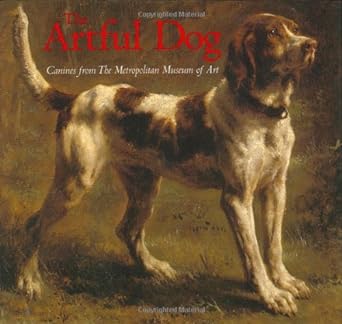 The Artful Dog - Canines from the Metropolitan Museum of Art (HB)