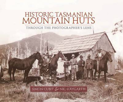 Historic Tasmanian Mountain Huts: Through the Pho