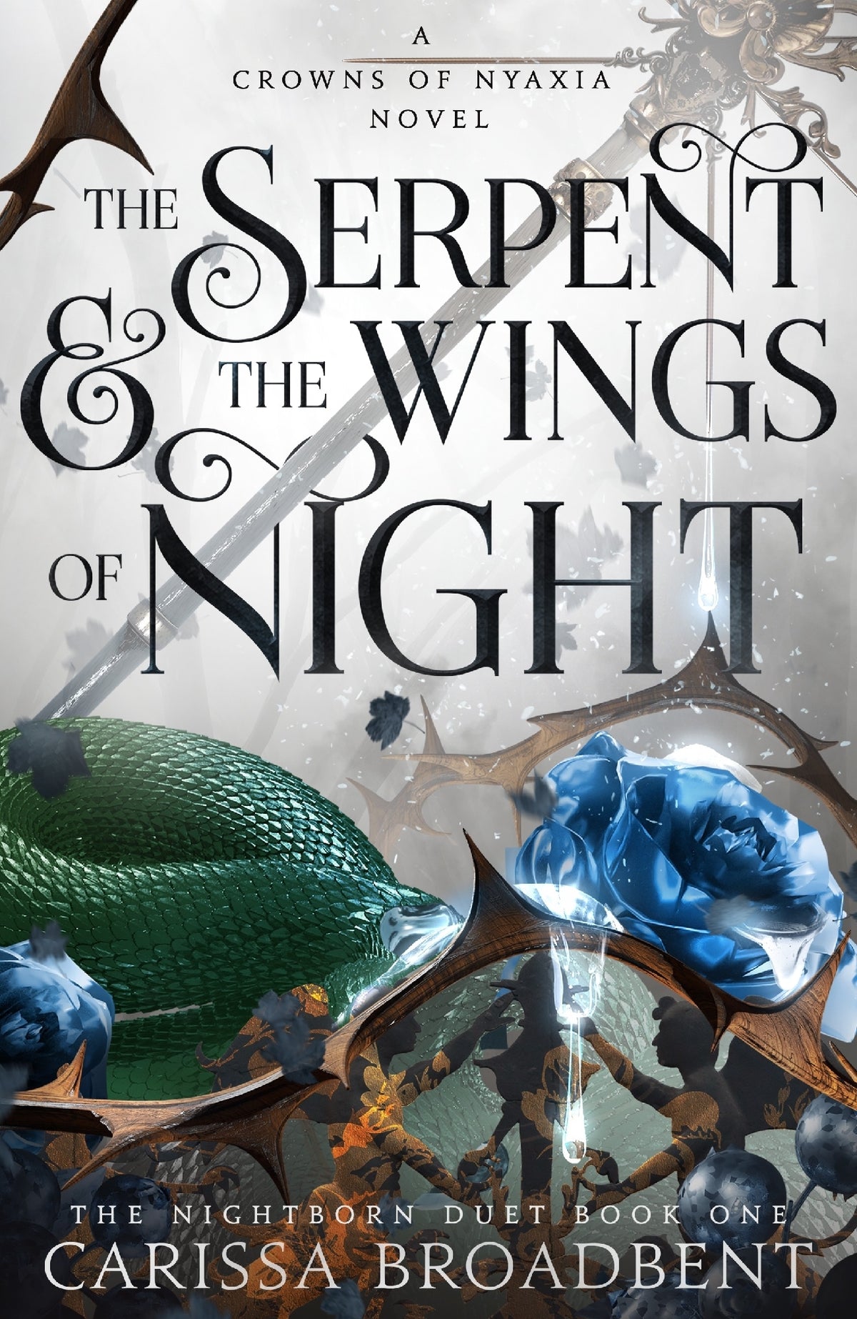 The Nightborn Duet Book 1: The Serpent and the Wings of Night (A Crowns of Nyaxia Novel)