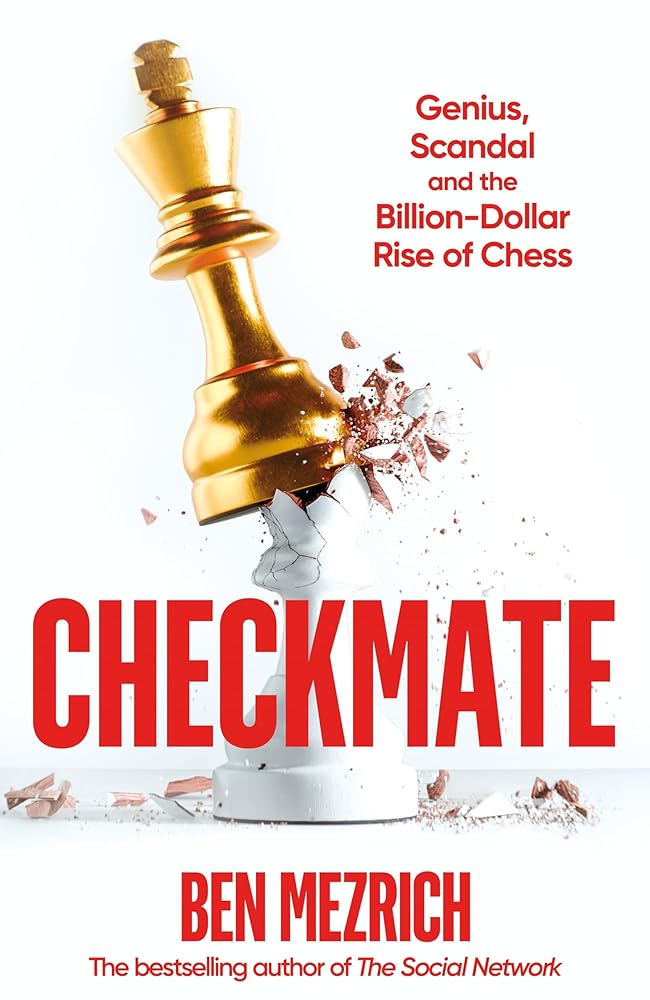 Checkmate: Scandal, Cheating and the Billion-Dollar Rise of Chess | Not ...