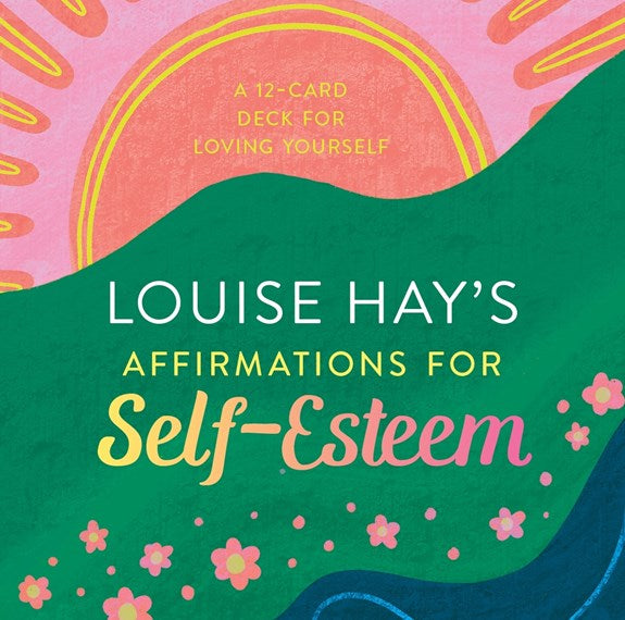 Lousie Hay's Affirmations for Self-Esteem