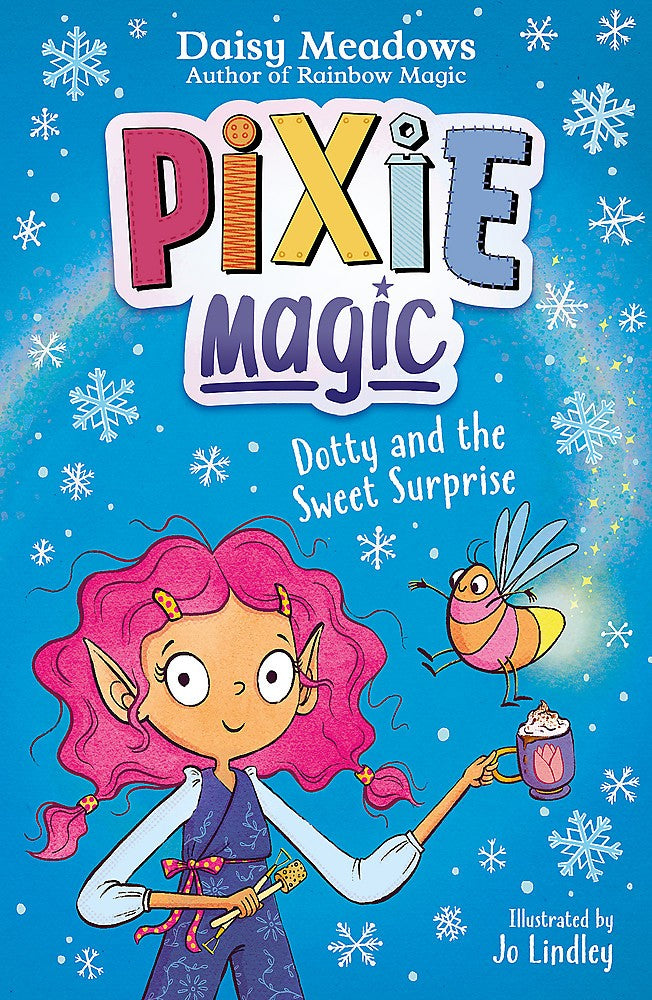 Pixie Magic #2: Dotty and the Sweet Surprise