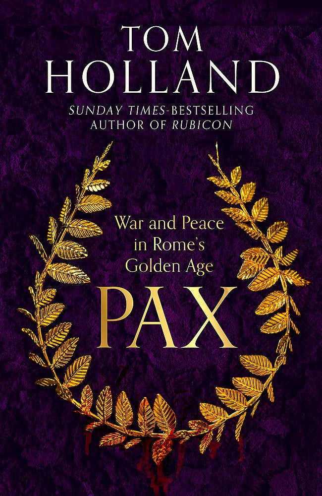 Pax: War and Peace in Rome's Golden Age