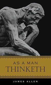 Load image into Gallery viewer, As A Man Thinketh (Deluxe, Hardcovder Edition) cover image
