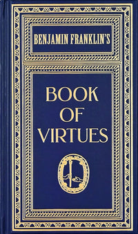 Load image into Gallery viewer, Ben Franklin's Book of Virtues (Deluxe, hardbound edition) cover image
