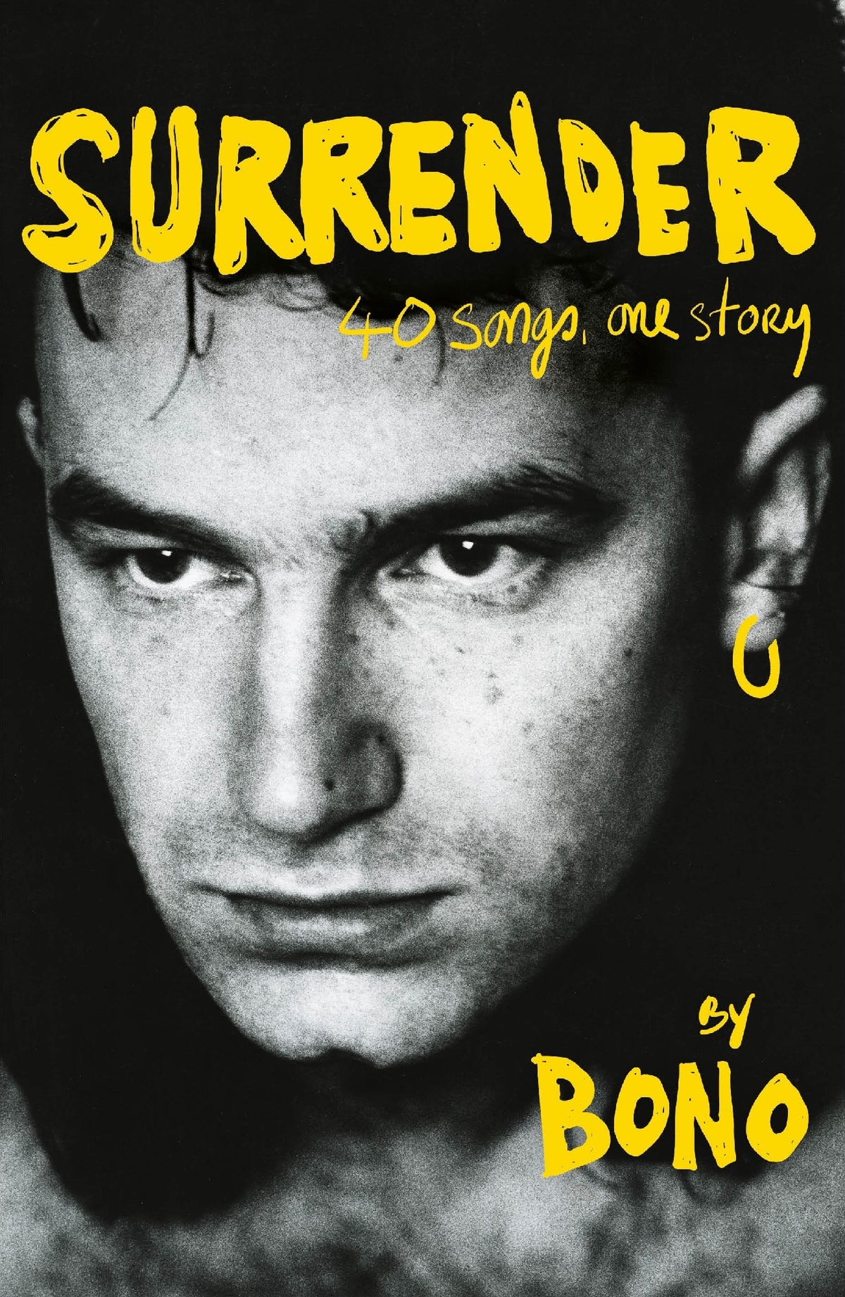 Surrender: Bono Autobiography: 40 songs, one story