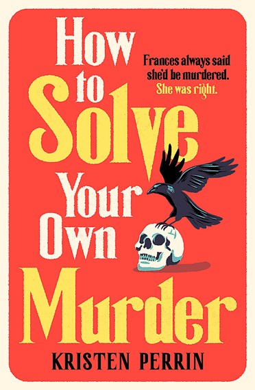 The Castle Knoll Files #1: How to Solve Your Own Murder