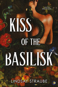 Load image into Gallery viewer, Kiss Of The Basilisk: the bestselling, spicy, not-safe-for-work romantasy that's taken TikTok by storm! cover image
