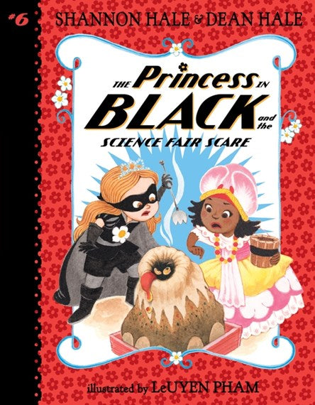 The Princess in Black and the Science Fair Scare (#6 PB)