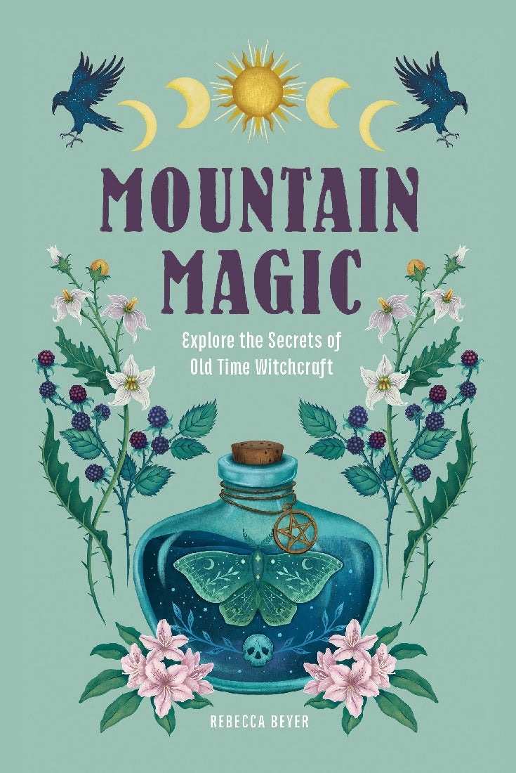 Mountain Magic: Explore the Secrets of Mountain Witchcraft