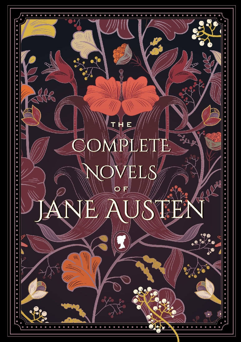 The Complete Novels of Jane Austen (Timeless Classics)