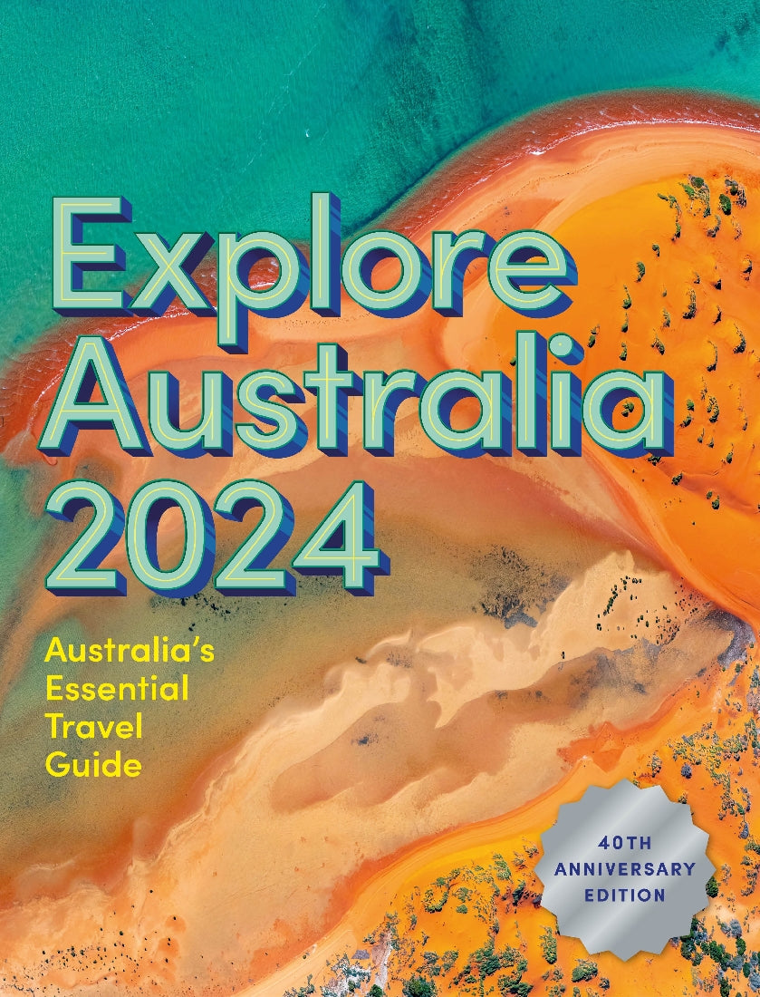 Explore Australia 2024 (40th Anniversary Edition of Australia's Essential Travel Guide)