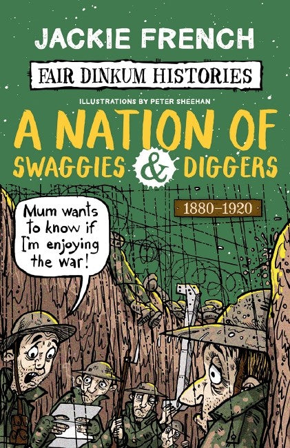 A Nation of Swaggies & Diggers (Fair Dinkum Histories #5)