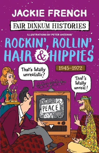 Rockin', Rollin', Hair & Hippies (Fair Dinkum Histories #7