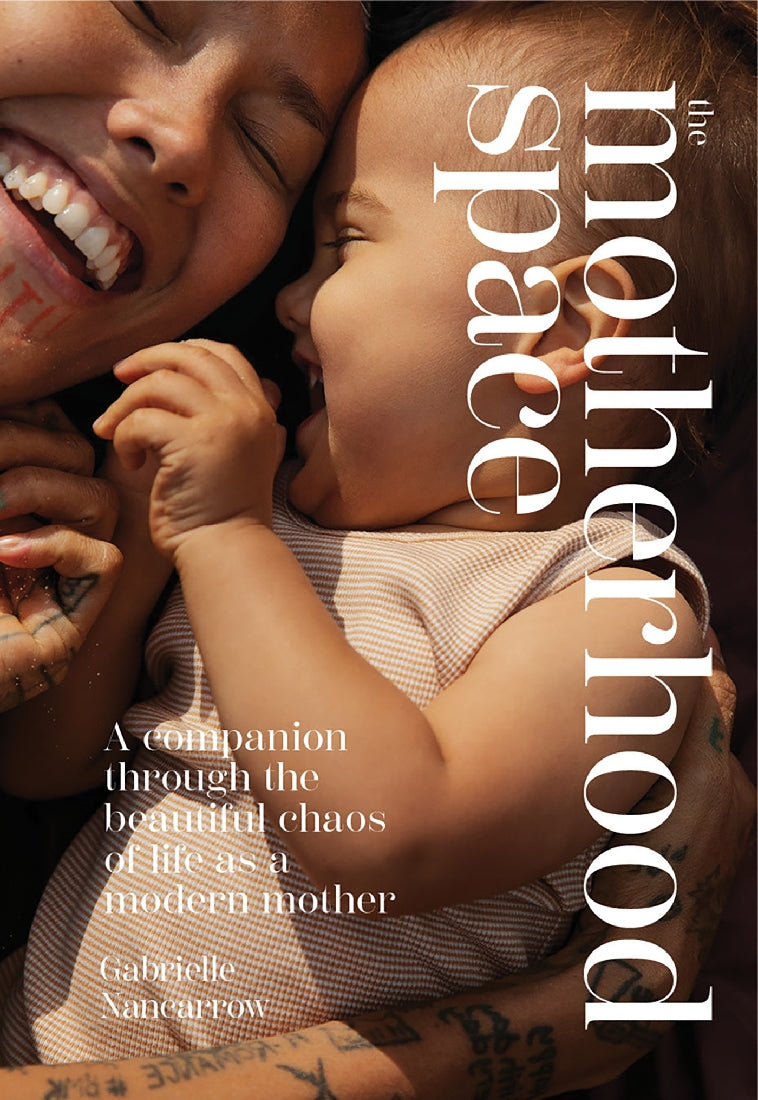 The Motherhood Space: A Companion Through the Beautiful Chaos of Life