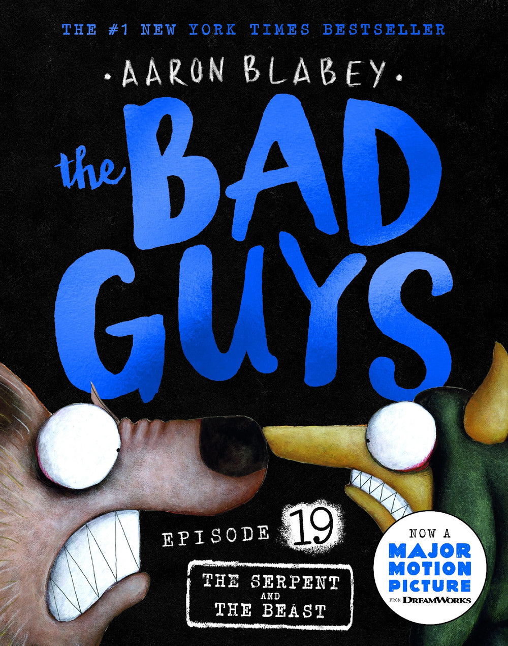 the Bad Guys:  Episode 19:  The Serpent and the Beast