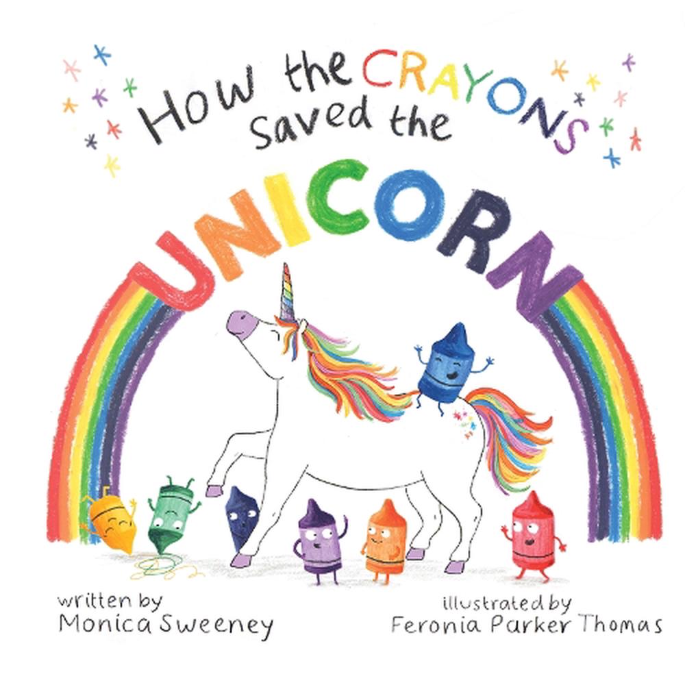 How the Crayons Saved the Unicorn