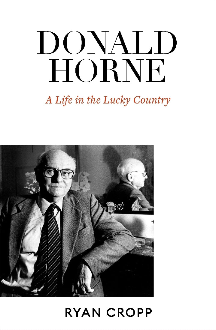 Donald Horne: A Life in the Lucky Country