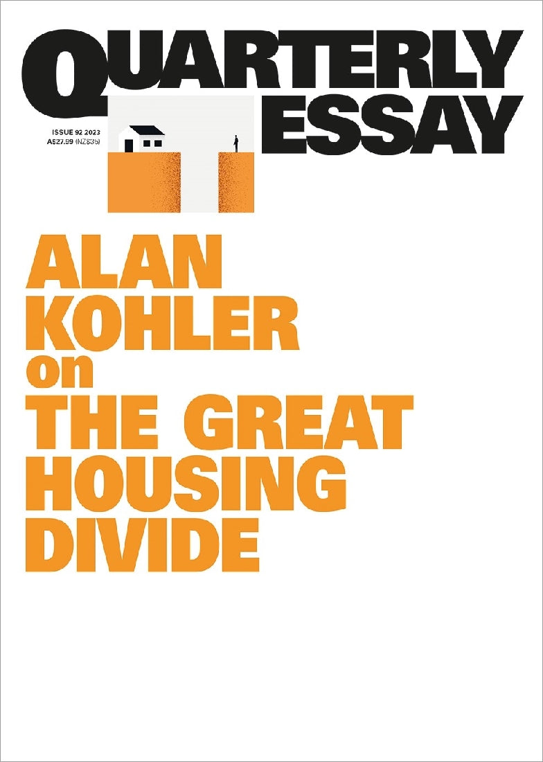 On the Great Housing Divide: Quarterly Essay 92