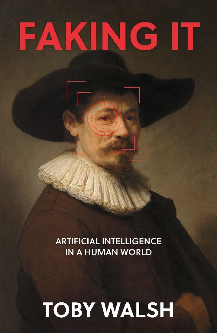 Faking It: Artificial Intelligence in a Human World