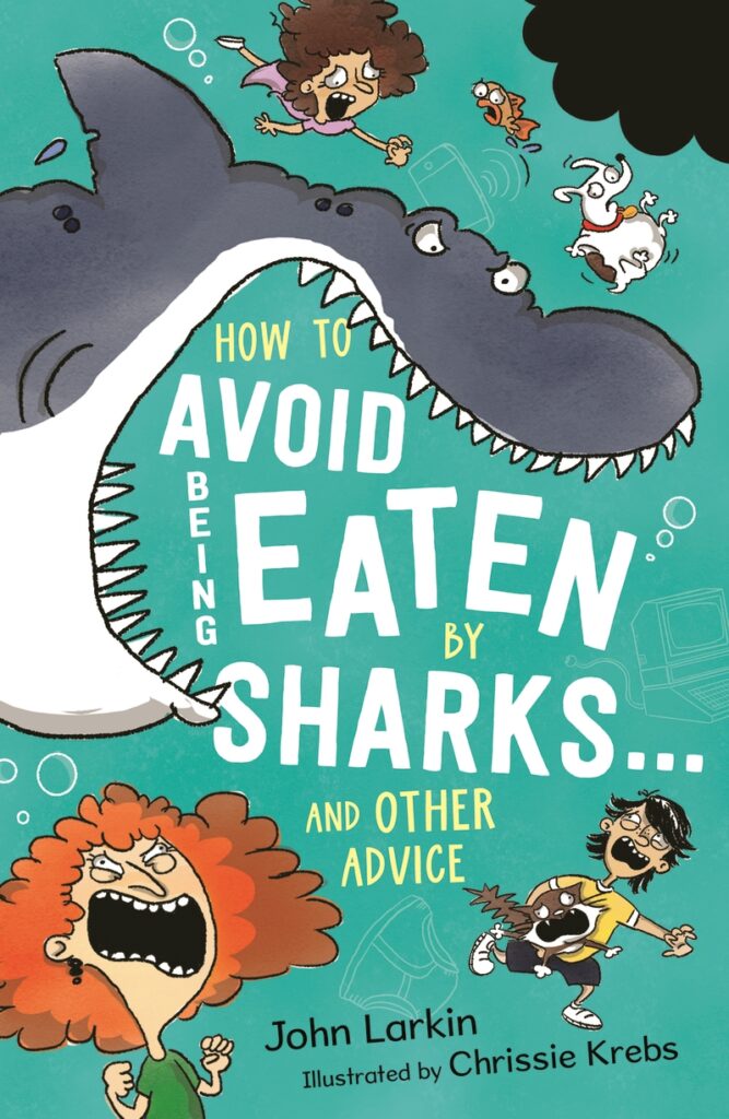 How to Avoid Being Eaten By Sharks . . . and other advice