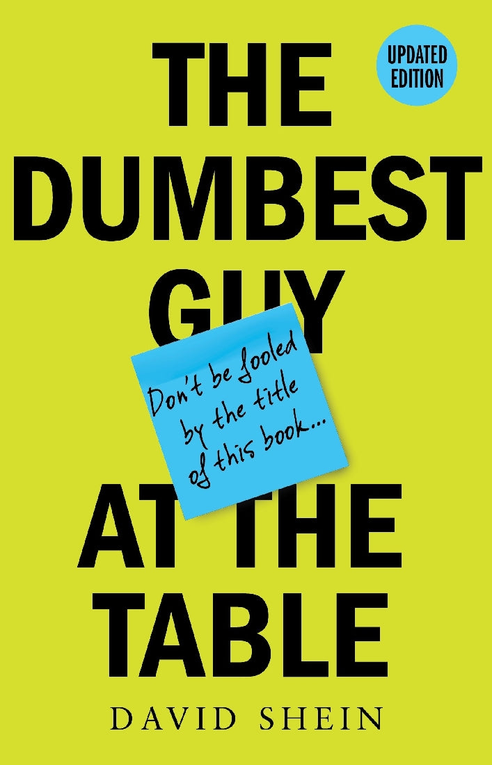 The Dumbest Guy at the Table (Updated Edition)