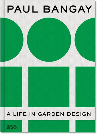 Paul Bangay: A Life in Garden Design