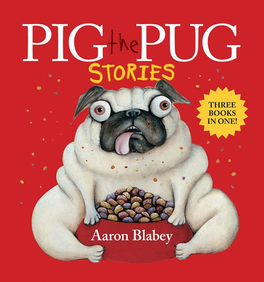 Pig the Pug Stories (Three books in one)