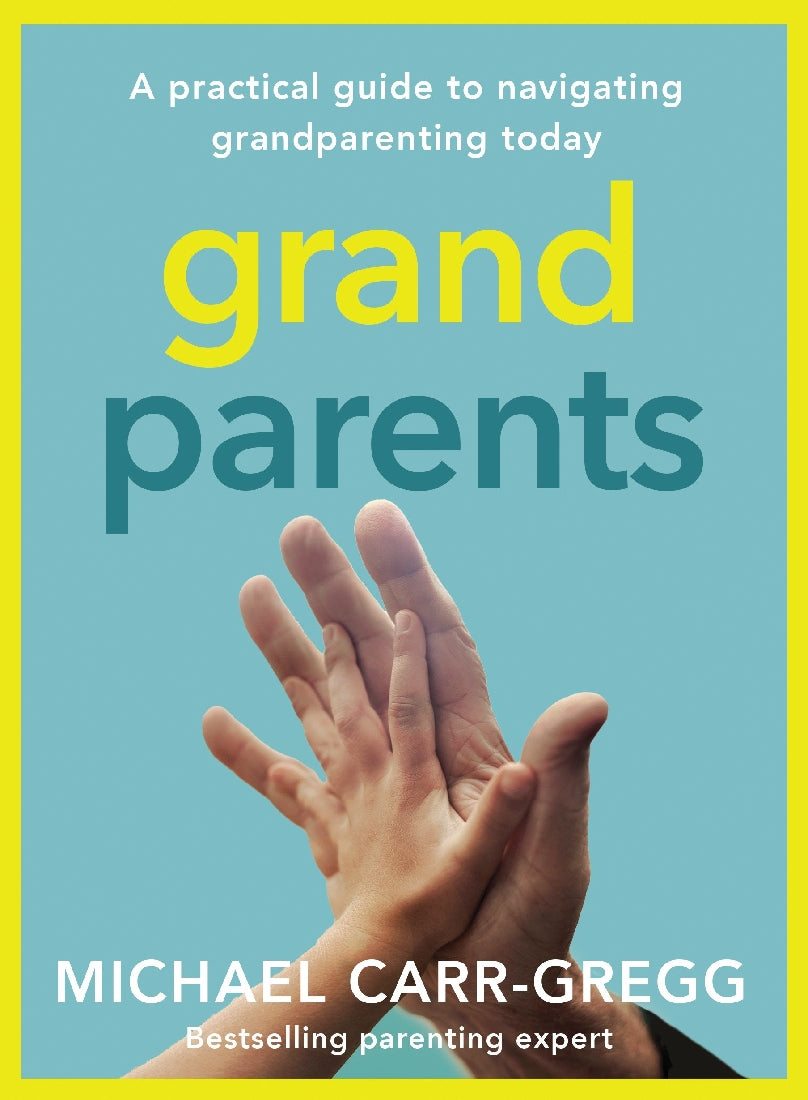 Grandparents: A Practical Guide to Naviagating Grandparents Today