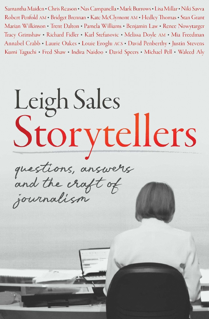 Storytellers: Questions, Answers and the Craft of Journalism