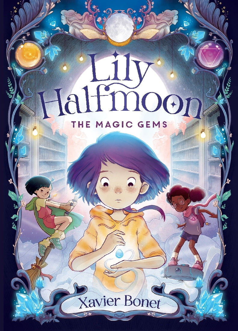 Lily Halfmoon #01: The Magic Gems