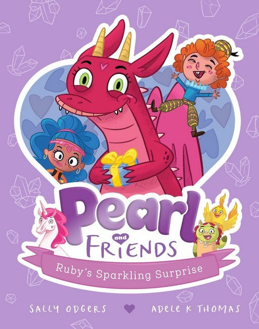 Pearl and Friends #01: Ruby's Sparkling Surprise