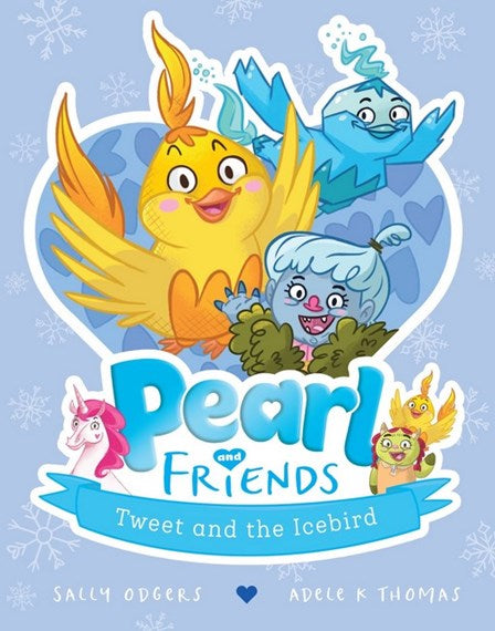 Pearl and Friends #02: Tweet and the Icebird