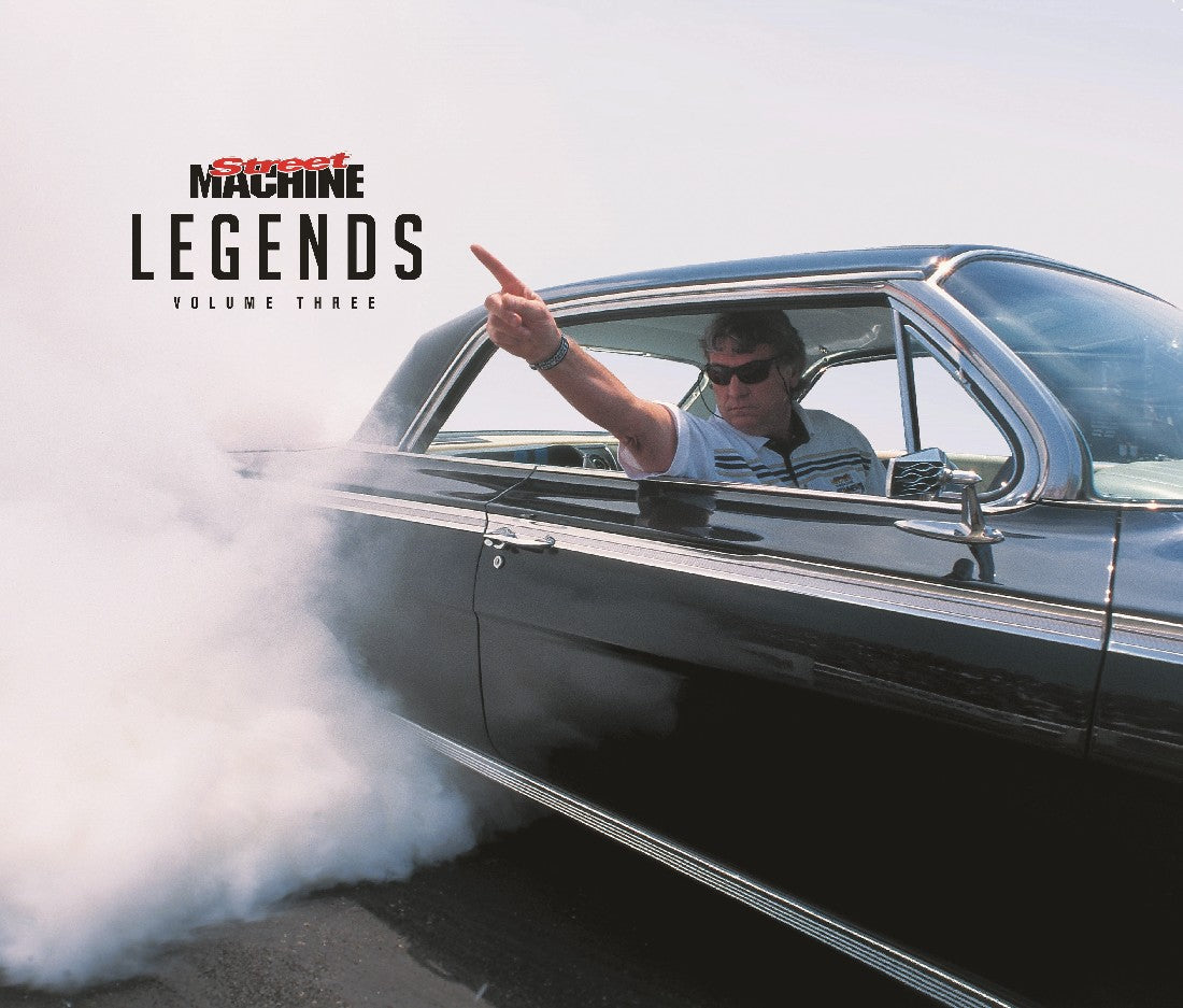 Street Machine Legends Volume Three