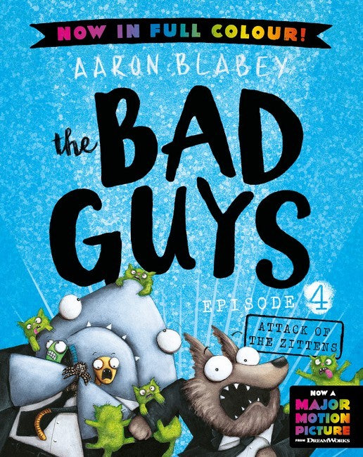 the Bad Guys Episode #04: Attack of the Zittens (Full Colour Edition)